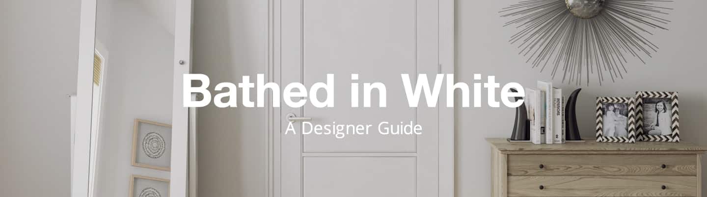 Bathed In White - A Designer Guide Bathed In White - A Designer Guide
