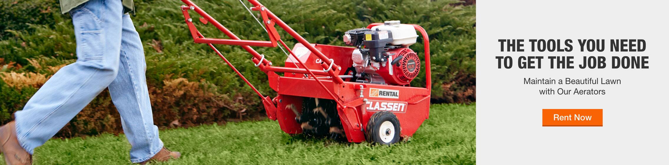 THE TOOLS YOU NEED TO GET THE JOB DONE - Maintain a Beautiful Lawn with Our Aerators - Rent Now
