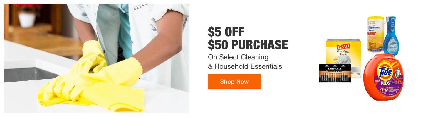 $5 OFF $50 PURCHASE  On Select Cleaning & Household Essentials"