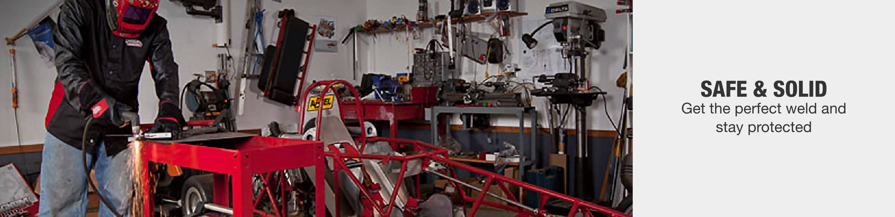 Get the perfect weld and stay protected