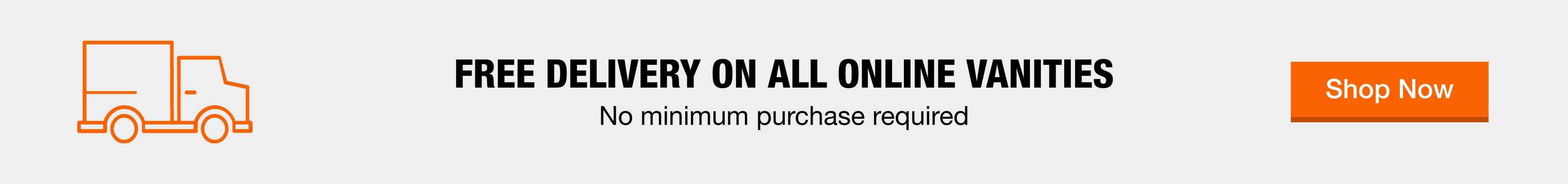 All online vanities deliver free. Just say when, where and how
